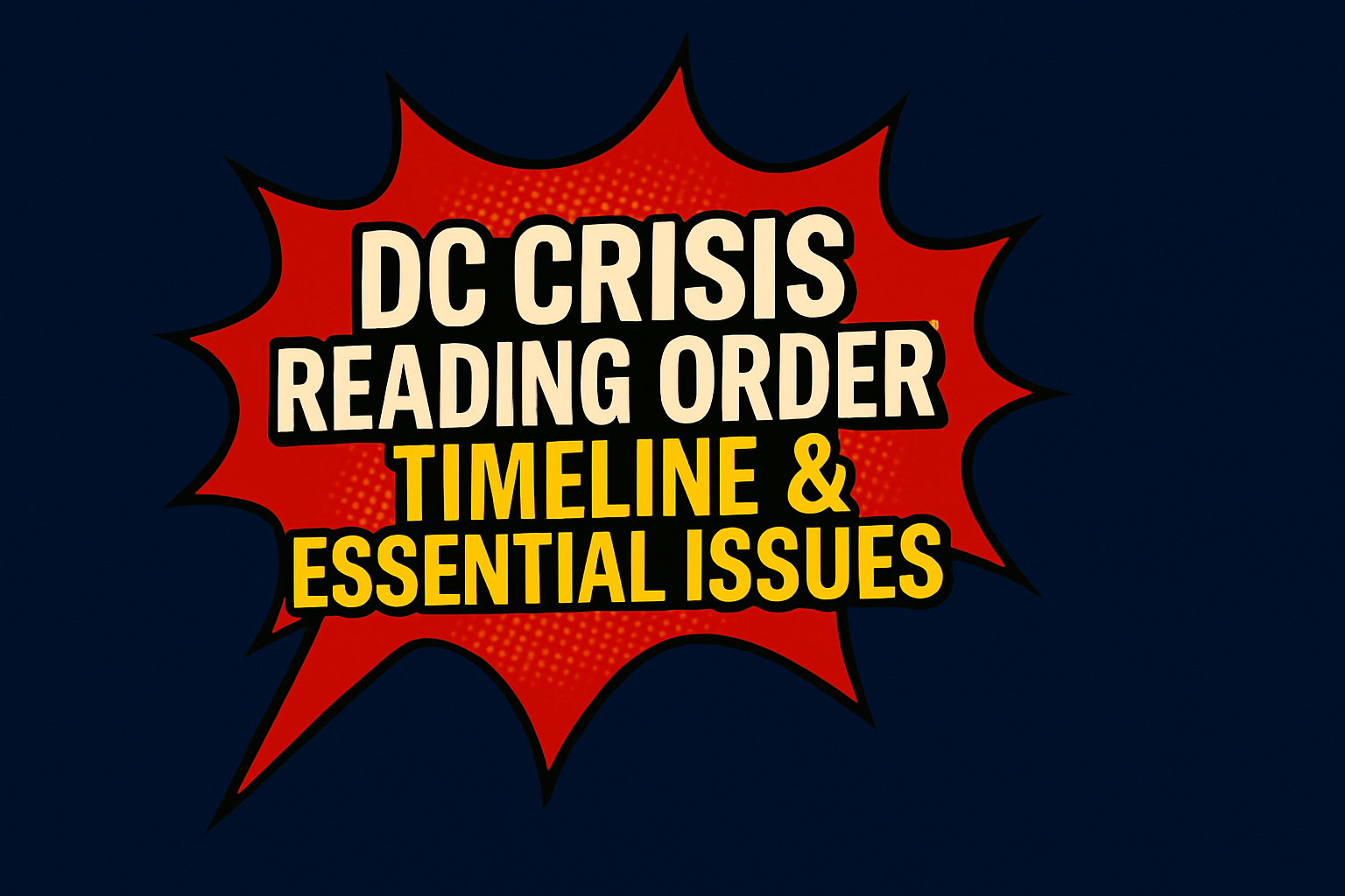 DC Crisis Reading Order: The Ultimate Guide 1 Comic-style graphic with a red explosion background. Text reads, "DC Crisis Reading Order: Timeline & Essential Issues," in bold white and yellow font.