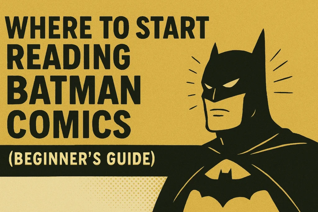 Stylized Batman illustration with bold text: "Where to Start Reading Batman Comics (Beginner's Guide)." Retro yellow and black color scheme.