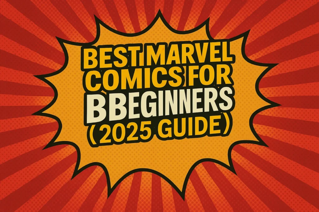 Comic-style graphic with red rays and yellow burst featuring bold text: "Best Marvel Comics for Beginners (2025 Guide)". Retro, energetic tone.